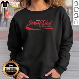Pretty Enjoy Jesus Christ Thou Shalt Never Thirst Coca-Cola Logo Style T-Shirt - Image 5