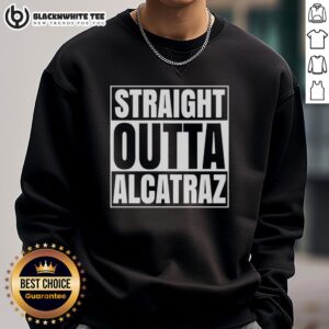 Good Straight Outta Alcatraz Prison sweatshirt featuring a bold graphic design, perfect for fans of iconic prison style.