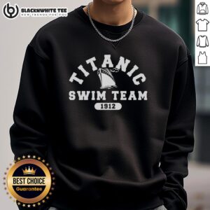 Alt Text: Vintage 1912 Awesome Titanic Swim Team sweatshirt featuring a classic design and historic maritime theme.