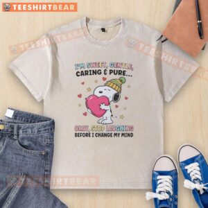 Model wearing a 'Hot I'm Sweet Gentle Caring Pure Okay Stop Laughing Before I Change My Mind' t-shirt, showcasing style.