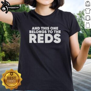 Top Ashley Davis Wearing And This One Belongs To The Reds T-Shirt - Image 3