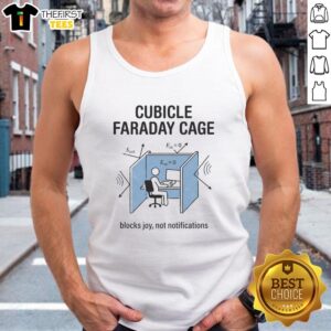 Awesome cubicle Faraday cage block joy not notifications tank top design featuring a playful graphic and vibrant colors.