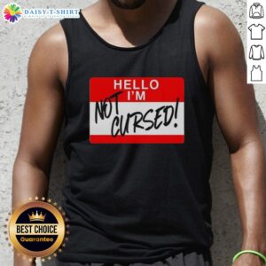 Funny 'Hello I Am Not Cursed' sign on a tank top, perfect for casual wear and humorous fashion statements.