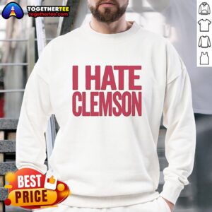 Good Greg Clark I Hate Clemson sweatshirt in vibrant colors, perfect for Clemson rivalry fans and sports enthusiasts.