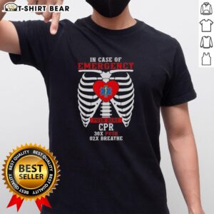 Top In Case Of Emergency Push Here CPR T-Shirt with 30X Push and 02X Breathe design, perfect for first aid awareness.