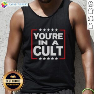 Funny satirical political statement tank top featuring 'Nice, you're in a cult' design with stars.