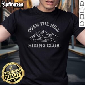 Official Over The Hill Hiking Club T-Shirt featuring a fun design perfect for avid hikers and outdoor enthusiasts.