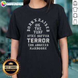 Good Terror X Born X Raised on the Turf Still Suffer Tour 2026 Los Angeles Hardcore Memorial Ladies Tee design