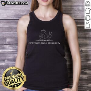 Funny Professional Dawdler T-Shirt - Image 4