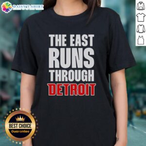 Official The East Runs Through Detroit Ladies Tee featuring stylish design and vibrant colors for fans of Detroit sports.