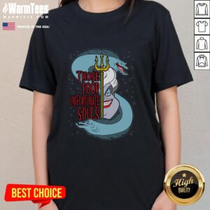 Original The Sea Witch Those Poor Unfortunate Souls Ladies Tee featuring vibrant artwork and comfy fit for sea witch fans.