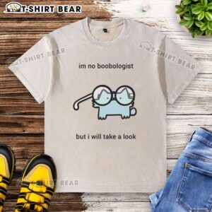 Awesome cat on a washed t-shirt with 'I'm no boobologist but I will take a look' slogan, perfect for cat lovers.