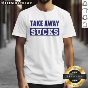 Original Take Away Sucks T-Shirt in bold print, perfect for casual wear and expressing your love for food culture.