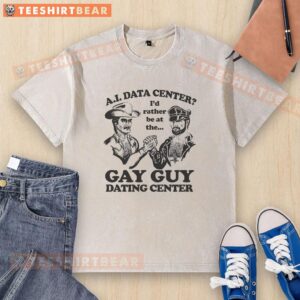 Funny washed t-shirt featuring 'I'd rather be at the Gay Guy Dating Center' with a vibrant design, perfect for casual wear.