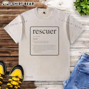 Alt Text: Awesome rescuer washed t-shirt featuring the dictionary definition of 'rescuers' in bold text design.