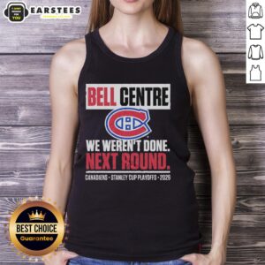 Montreal Canadiens tank top featuring 'We Weren't Done' slogan, perfect for playoff fans at Bell Centre 2026.