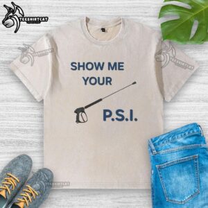 Alt Text: Original Show Me Your Psi washed t-shirt featuring a trendy, casual design for fans of unique graphic apparel.