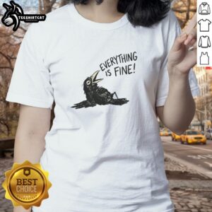 Alt Text: Official Everything Is Fine Collapse Crow Ladies Tee featuring a stylish crow graphic and comfortable fit for casual wear.