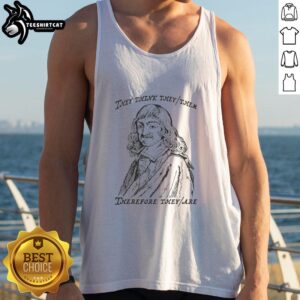 Good They Think They/Them Therefore They Are tank top showcasing inclusive design and modern style.