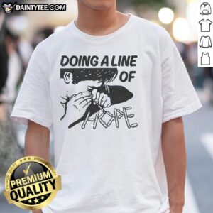 Premium Doing A Line Of Hope T-Shirt featuring a bold graphic design, perfect for spreading positivity and style.