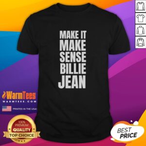 Alt Text: Official Make It Make Sense Billie Jean T-Shirt featuring a stylish design and vibrant colors for fans of the song.