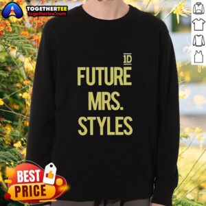 Pretty Future Mrs. Styles 1D logo sweatshirt featuring stylish design for fans of One Direction and wedding celebrations.