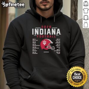 Official Indiana Hoosiers Helmet Football Schedule 2026 Hoodie featuring team logo and schedule graphics.