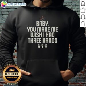Awesome Wish I Had Three Hands Hoodie featuring a unique design, perfect for casual wear and expressing fun personality.