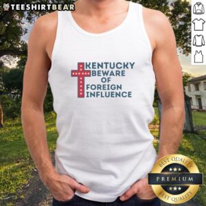 Awesome Kentucky patriotic tank top featuring a Christian cross and stars, warning against foreign influence.