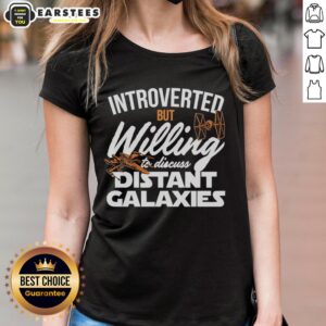 Star Wars themed ladies tee featuring 'Nice Introverted But Willing To Discuss Distant Galaxies' design in vibrant colors.