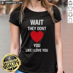 Official Kang Seul Gi 'Wait They Dont Like I Love You' Ladies Tee featuring stylish design and vibrant colors.