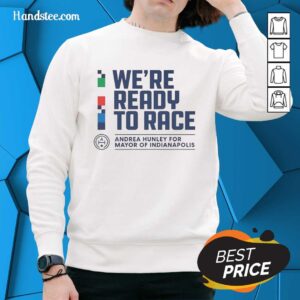Andrea Hunley for Mayor of Indianapolis sweatshirt, showcasing support for her campaign with vibrant colors and bold design.