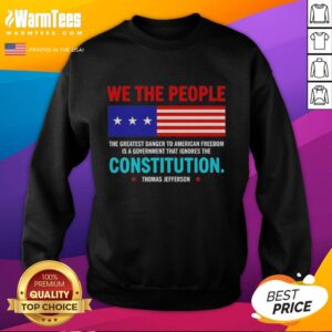 Premium sweatshirt featuring 'The Greatest Danger To American Freedom Is A Government That Ignores' design.