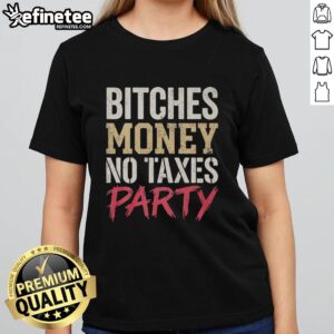 Women wearing 'Pretty Bitches Money No Taxes' party tees at a lively celebration, showcasing fun and stylish attire.