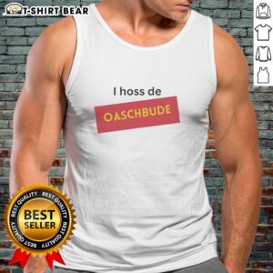 Top I Hoss De Oaschbude tank top featuring a bold design, ideal for casual wear and showcasing unique style.