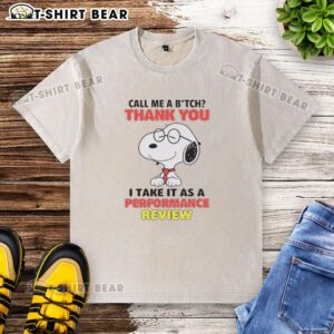 Funny Nurse T-Shirt: 'Call Me A Bitch, Thank You, I Take It As A Performance Review' - perfect for healthcare humor.