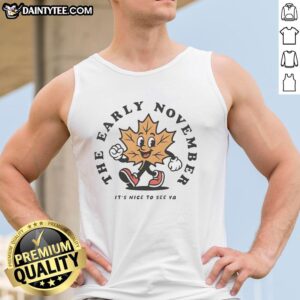 Alt Text: Premium The Early November It's Nice To See Ya Leafy Tank Top featuring a vibrant leafy design, perfect for summer style.