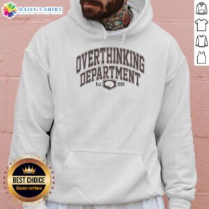 Alt Text: Hot Overthinking Department Est 1999 hoodie in black, featuring bold white lettering, perfect for casual wear.