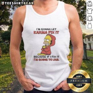 Pretty Homer Simpson tank top with 'I'm gonna let karma fix it' quote, perfect for fans of The Simpsons and quirky fashion.