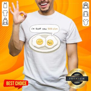 Pretty I'M Glad You Eggsist T-Shirt featuring a colorful egg design, perfect for Easter and egg lovers.
