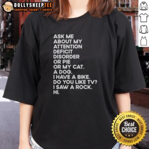 Womens tee featuring 'Ask Me About My Attention Deficit Disorder, Pie, or My Cat' design, perfect for casual outings.