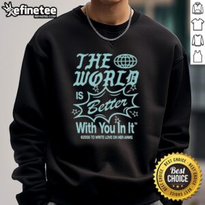 Y2K6 sweatshirt featuring 'Hot: The World Is Better With You In It' design, perfect for trendy casual wear.