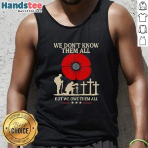 Premium We Don't Know Them All But We Owe Them All retro tank top featuring a vintage design and comfortable fit.