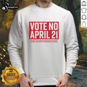 Premium Vote No April 21 End Gerrymandering T-Shirt - Image 3
