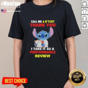 Alt Text: Cute Stitch Call Me A Bitch Ladies Tee, perfect for humor and style, showcasing a fun performance review theme.