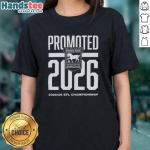 Alt Text: 2026 Ipswich Town FC promoted EFL Championship ladies tee featuring team logo and vibrant design.