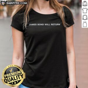 Pretty James Bond Will Return movie title graphic on a stylish ladies tee, perfect for fans of the iconic spy series.