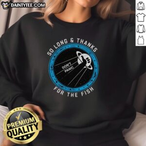 Premium 'So Long, Thanks For The Fish' sweatshirt design featuring playful text and vibrant colors, perfect for casual wear.