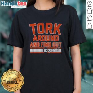 Alt Text: Premium Spencer Torkelson Tork Around And Find Out ladies tee featuring stylish design and comfortable fit.