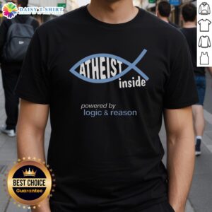 Awesome Atheist Inside Powered By Logic & Reason T-Shirt featuring bold text and a modern design for atheism advocates.